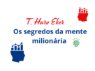 Os Segredos da Mente Milionária